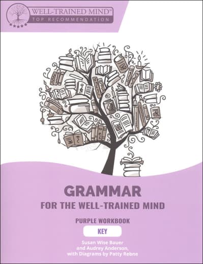 Grammar for the Well-Trained Mind: Purple Workbook Key (1st Edition)
