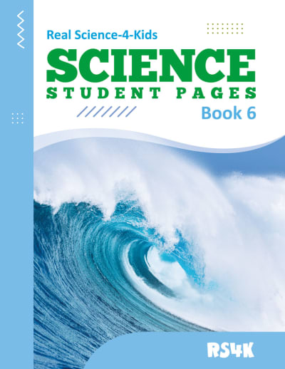 Real Science 4 Kids - Book 6 Student Pages