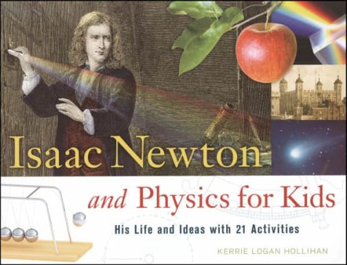 Isaac Newton and Physics for Kids
