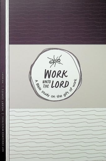 Work Unto the Lord Bible Study - Primary (Heart Series)