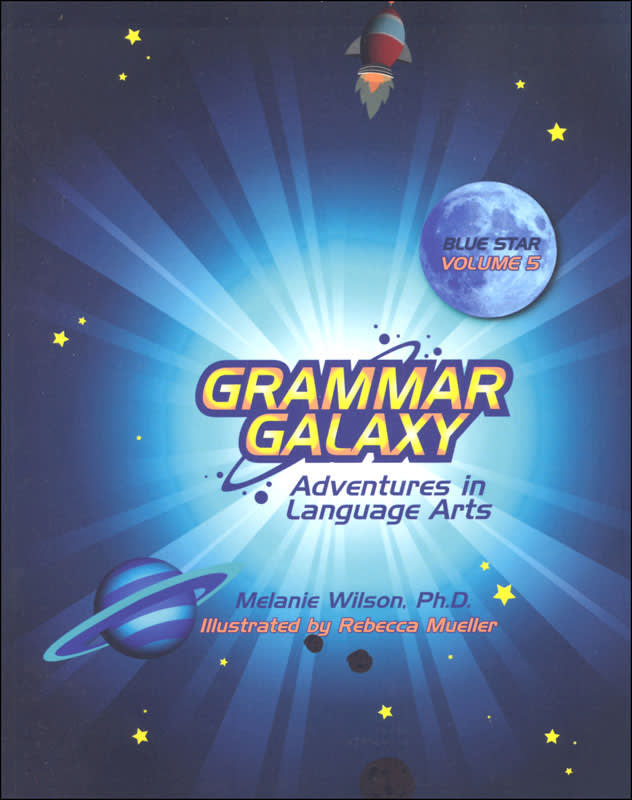 Grammar Galaxy: Blue Star: Adventures in Language Arts