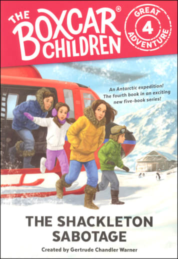 The Boxcar Children Great Adventure #4: The Shackleton Sabotage