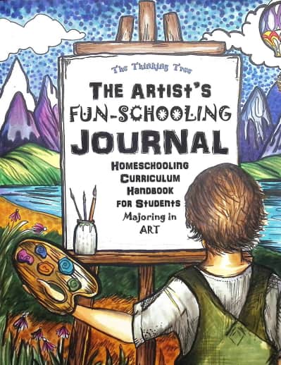 Artist's Fun-Schooling Journal: Homeschooling Curriculum Handbook for Students Majoring in Art