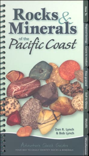 Rocks & Minerals of the Pacific Coast (Adventure Quick Guides)