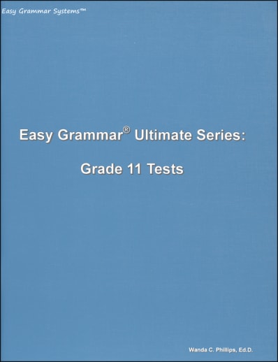 Easy Grammar Ultimate Series Grade 11 Student Test Booklet