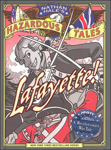 Hazardous Tales #8: Lafayette!: Revolutionary War Tale