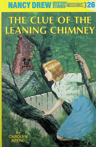 The Clue of the Leaning Chimney (Nancy Drew Mystery Stories #26)