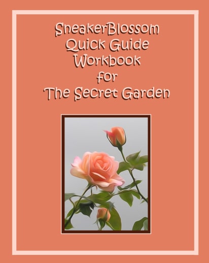 SneakerBlossom Quick Guide Workbook for the Secret Garden