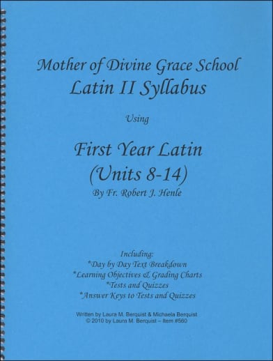 Latin II Syllabus (Henle First Year Latin, Units 8-14)