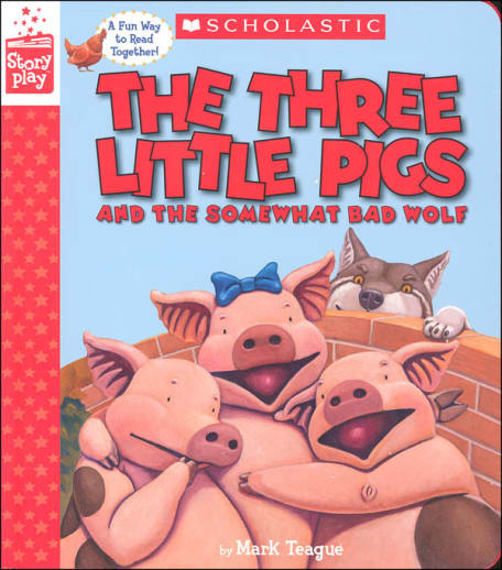 Three Little Pigs and the Somewhat Bad Wolf (StoryPlay Book)
