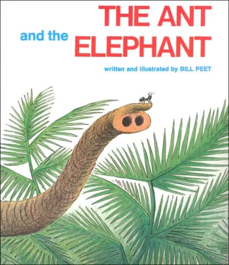 The Ant and the Elephant by Bill Peet