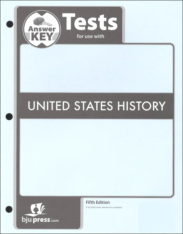 BJU Press U.S. History Grade 11 Test Pack Answer Key (Fifth Edition)