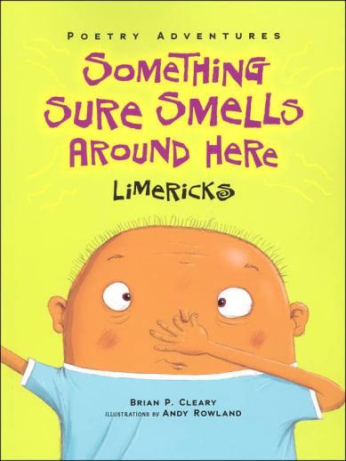 Something Sure Smells Around Here: Limericks (Poetry Adventures)