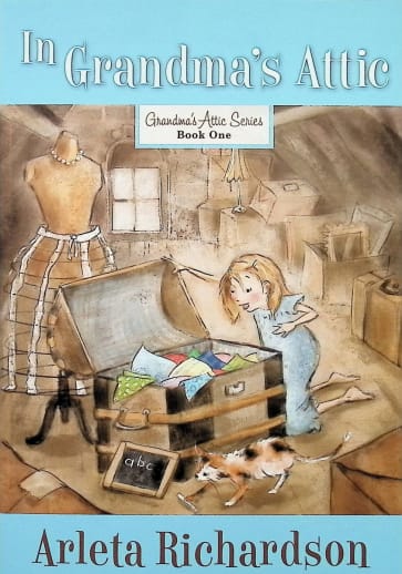 Grandma's Attic Series Book 1: In Grandma's Attic