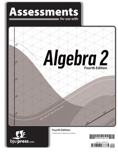 BJU Press Math 11 Algebra 2 Assessments 4th Edition