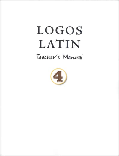 Logos Latin 4 Teacher's Manual