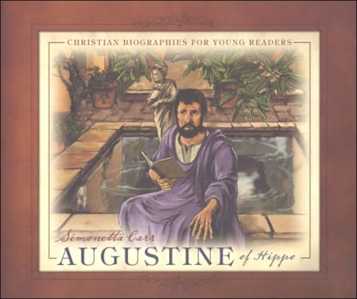 Augustine of Hippo (Christian Biographies for Young Readers)