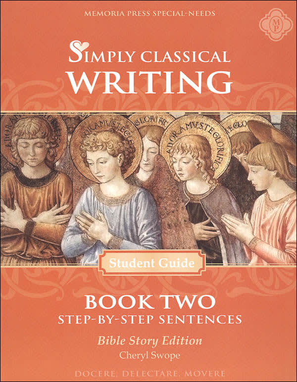 Simply Classical Writing: Book 2 Student Guide (Bible Story Edition)