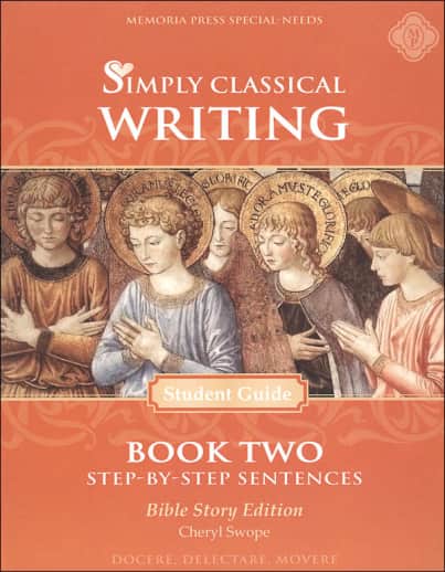 Memoria Press Simply Classical Writing Step-by-Step Sentences Student Guide Book Two (Bible Story Edition)