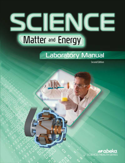 Abeka Science: Matter and Energy Lab Manual - Revised