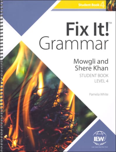 IEW Fix It! Grammar: Level 4 Mowgli/Sher Khan Student Book
