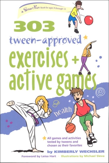 303 Tween-Approved Exercises and Active Games