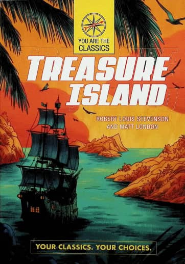 Treasure Island: Your Classics. Your Choices