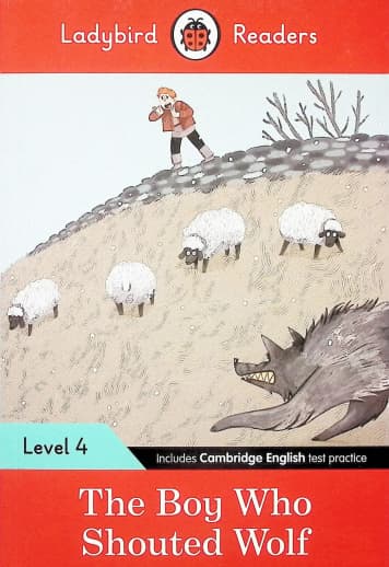 Boy Who Shouted Wolf Level 4 (Ladybird Readers)