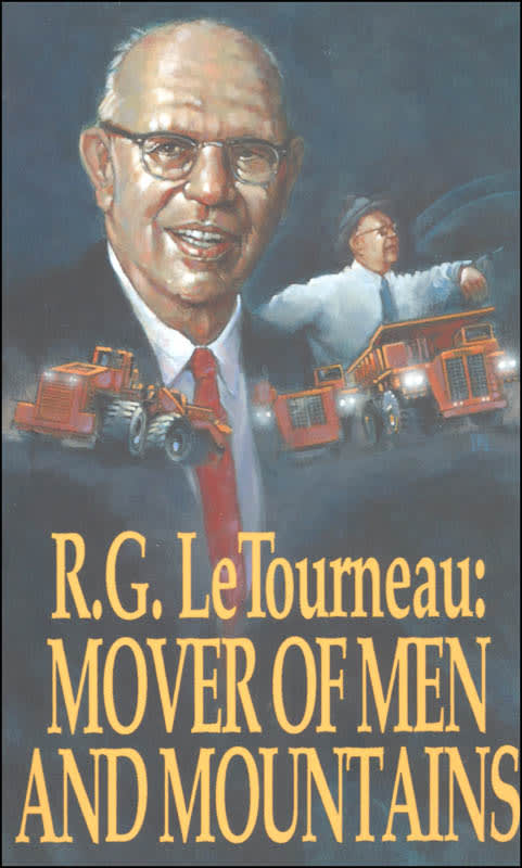 Mover of Men and Mountains by R.G. LeTourneau