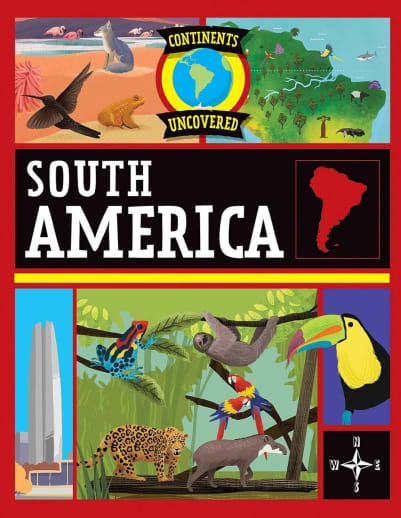 South America (Continents Uncovered)