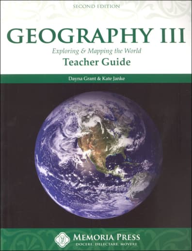 Memoria Press Geography 3: Exploring and Mapping the World Teacher Guide (2nd Edition)