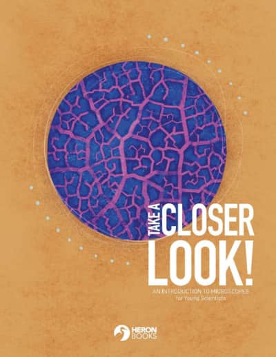 Take a Closer Look - Introduction to Microscopes for Young Scientists