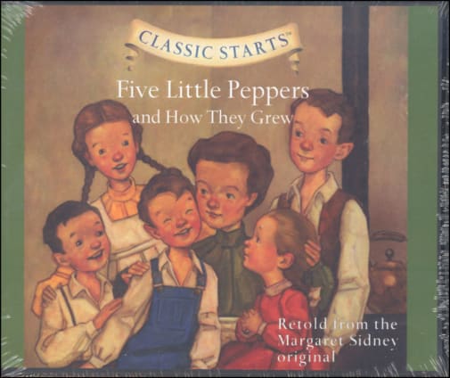 Five Little Peppers and How They Grew Classic Starts CD