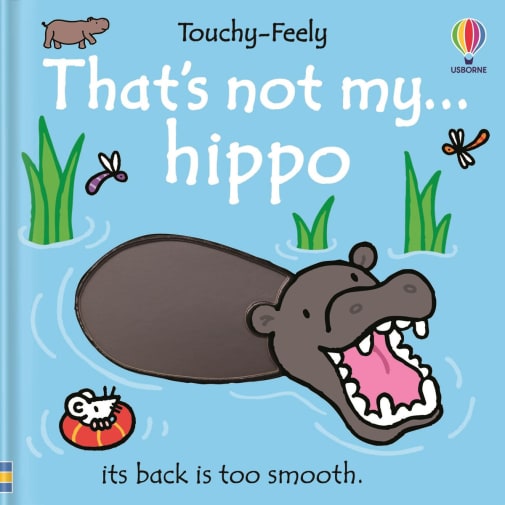 That's Not My Hippo (Touchy-Feely Board Books)