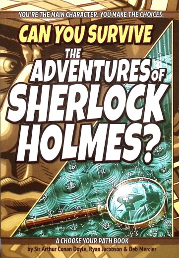 Can You Survive the Adventures of Sherlock Holmes? (Choose Your Path Interactive Classic Literature)