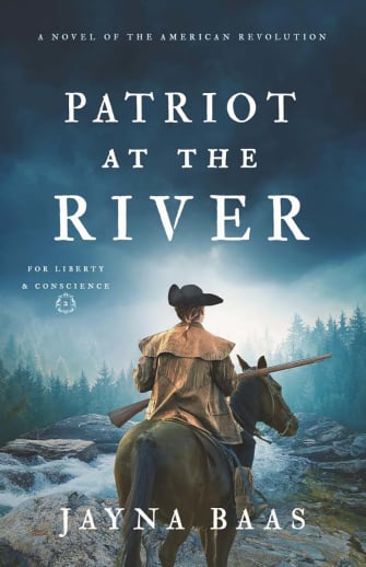 Patriot at the River (For Liberty & Conscience #2)