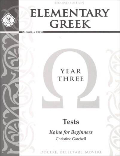 Memoria Press Elementary Greek 3: Koine for Beginners Tests (2nd Edition)