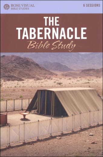 Tabernacle Bible Study (Rose Visual Bible Studies)
