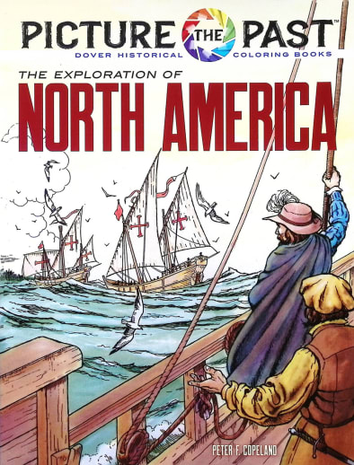 Picture the Past: Exploration of North America Coloring Book