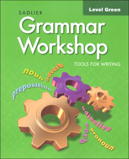 Grammar Workshop, Tools for Writing Student Edition Grade 3 (Green Level)