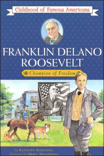 Franklin D. Roosevelt (Childhood of Famous Americans)