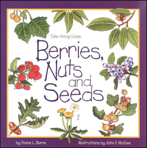 Berries, Nuts and Seeds (Take-Along Guide)