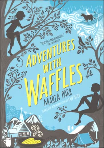 Adventures with Waffles by Maria Parr