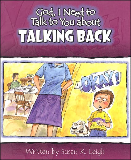 God, I Need to Talk to You About Talking Back