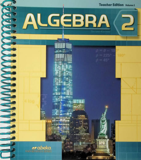 Abeka Algebra 2 Teacher Edition Volume 1 - Revised