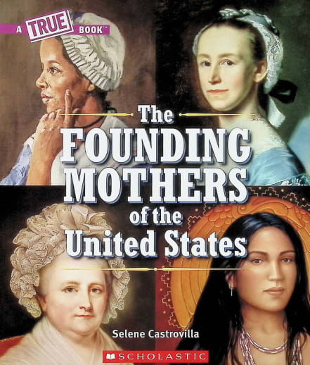 Founding Mothers of the United States (True Book: Women's History)