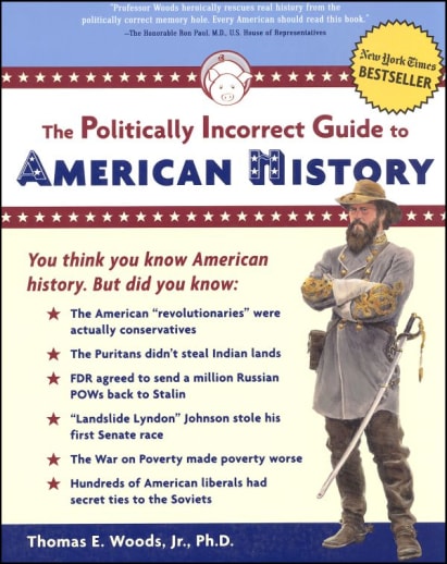 Politically Incorrect Guide to American History