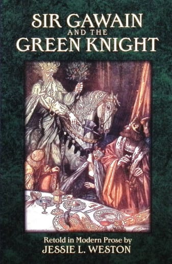 Sir Gawain and the Green Knight retold by Jessie L. Weston