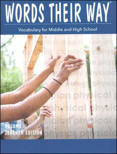 Words Their Way: Vocabulary for Middle & High School 2014 Teacher Edition Volume II