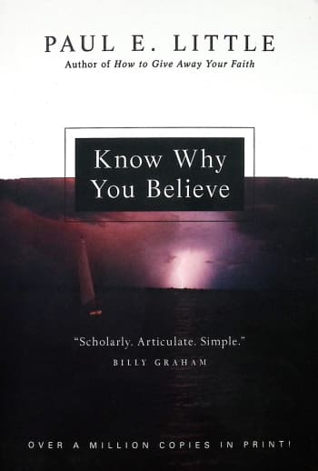 Know Why You Believe by Paul E. Little